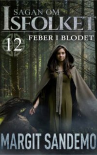 обложка аудиокниги Сага о людях льда 12. Лихорадка в крови